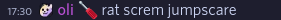 a discord message from me

rat screm jumpscare