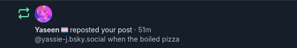 yassie reposted my post

when the boiled pizza