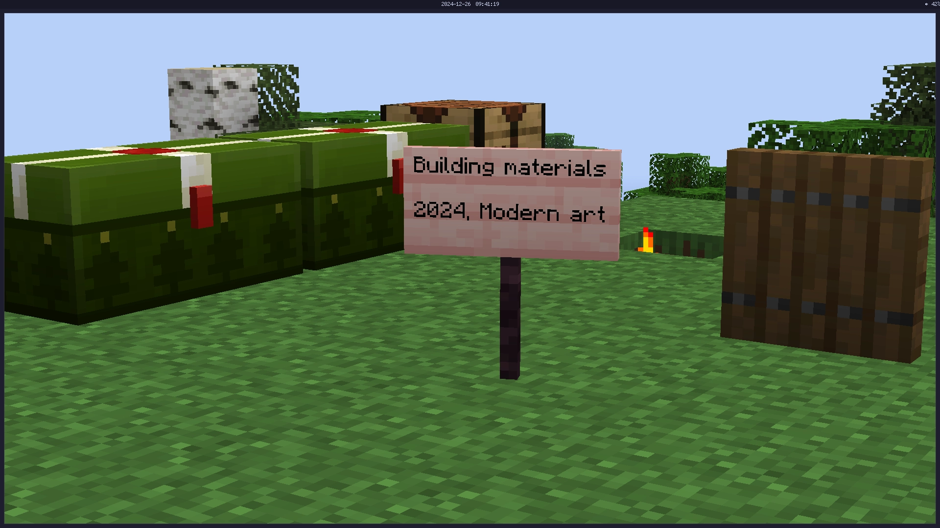 a couple double chests, a crafting table, a spruce trapdoor, and a cherry sign

the chests have the christmas textures

the sign text

Building materials

2024, Modern art