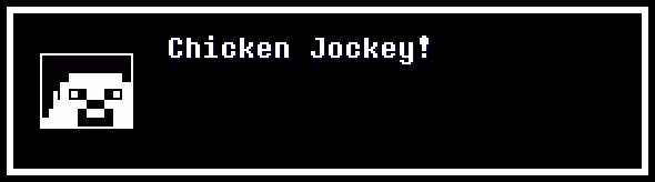Chicken Jockey!