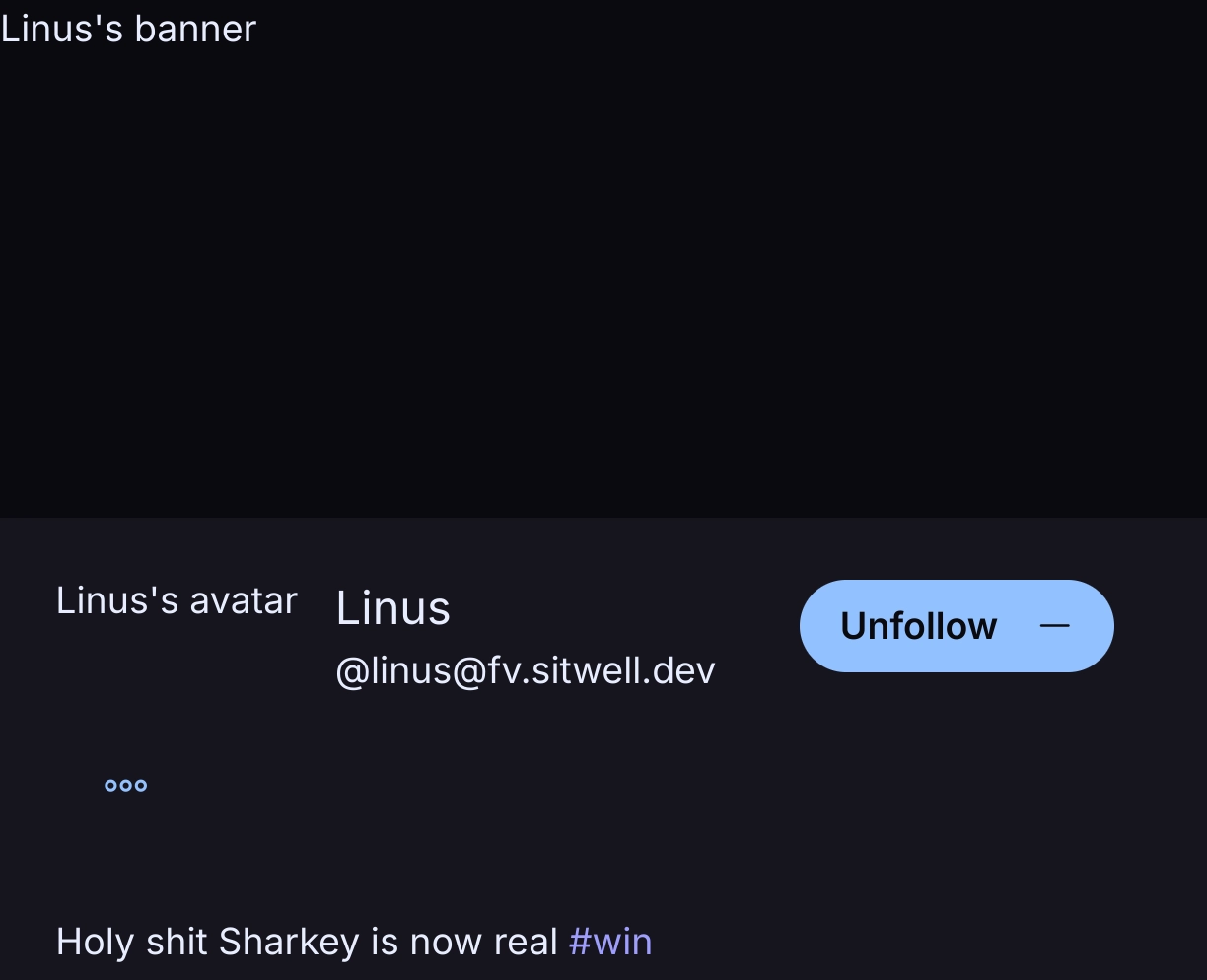 Linus' profile from Iceshrimp.Frontend 

in place of the avatar and banner, there is alt text

Linus's banner

Linus's avatar