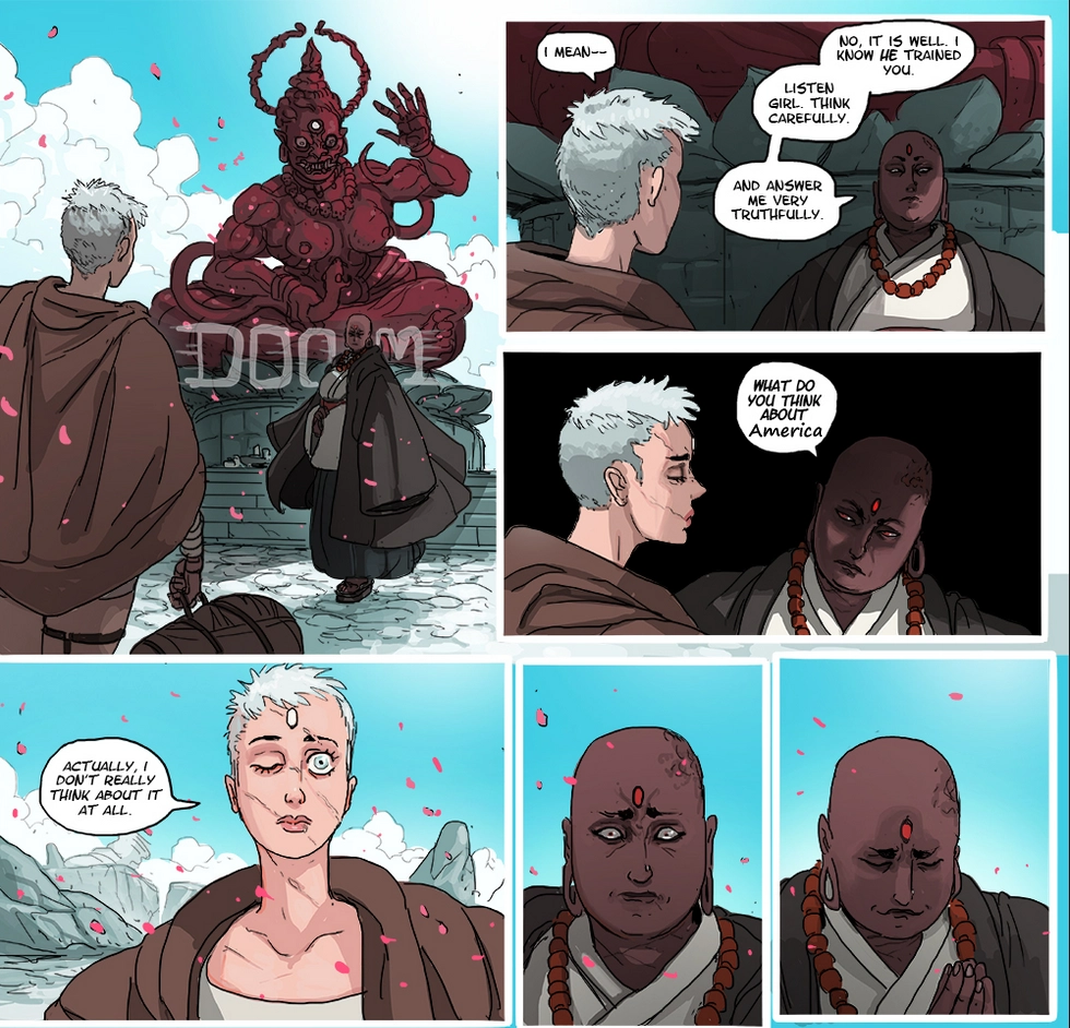 an edit of a Kill 6 Billion Demon page. It starts with a woman, Maya, menacingly turning around to another character, Allison. Allison says "I mean--" and Maya interrupts "No, it is well. I know *he* trained you. Listen, girl. Think carefully. And answer me very truthfully." The next panel shows Maya staring at her asking "What do you think about America". The next panel has Allison stare in fron of her saying "Actually, I don't really think about it at all." Maya hears this and looks deeply satisfied.