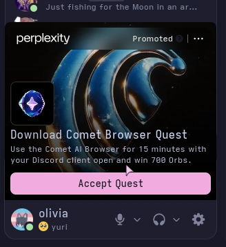 discord wants me to accept a quest to use perplexity's ai browser for 15 minutes to earn 700 orbs